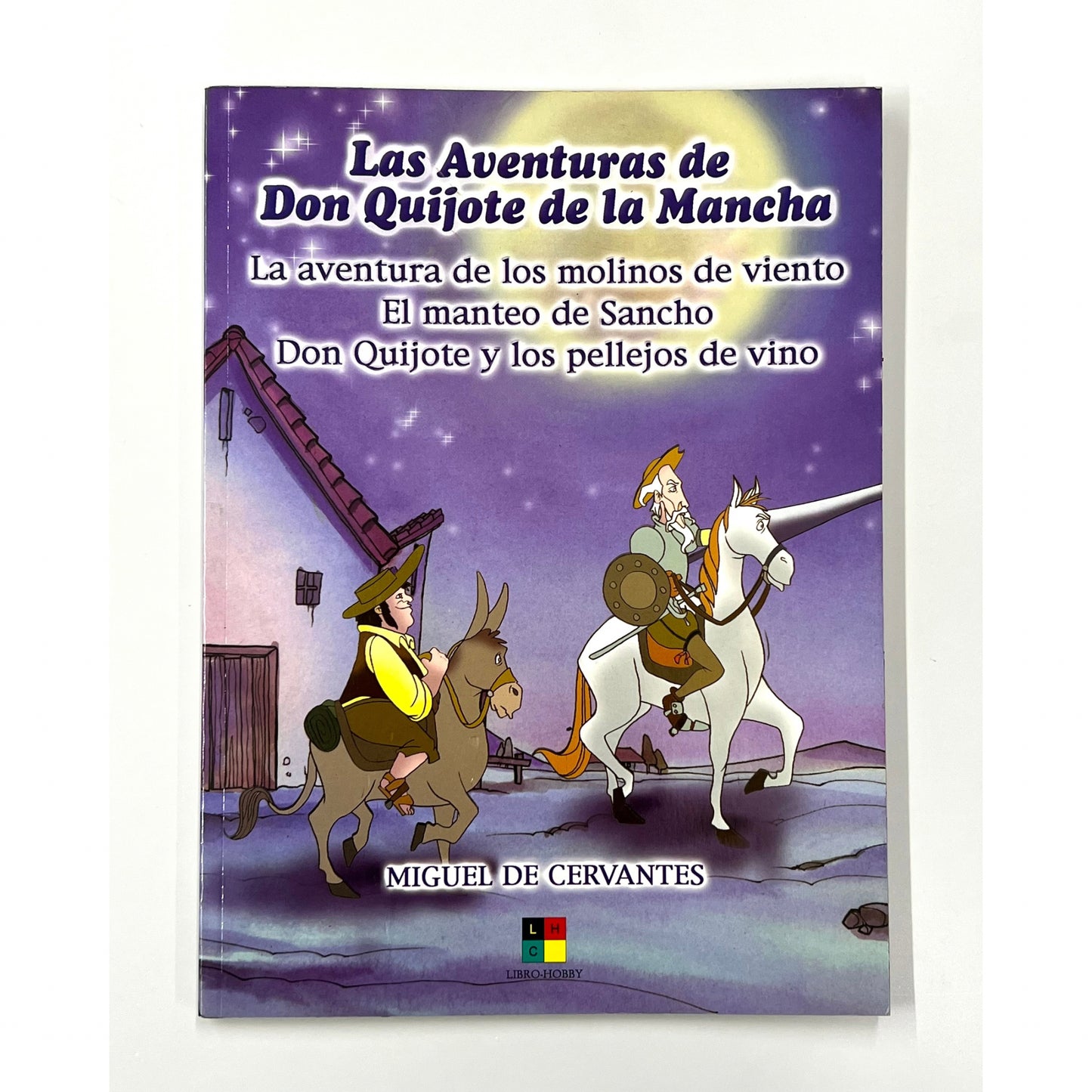 The Adventures of Don Quixote of La Mancha: The Adventure of the Windmills, Sancho's Cloak, Don Quixote and the Wineskins