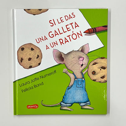 Si le Das una Galleta a un Ratón