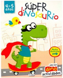 LIBRO DE PINTAR: ACTIVIDADES CON SÚPER DINOSAURIO