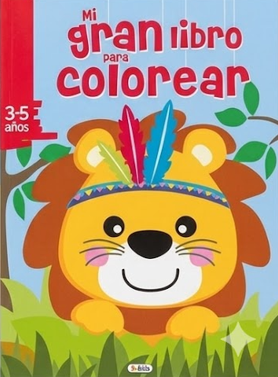 LIBRO DE PINTAR:  MI GRAN LIBRO DE COLOREAR