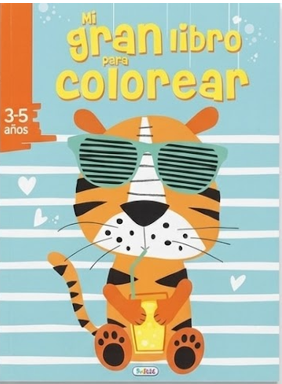 LIBRO DE PINTAR:  MI GRAN LIBRO DE COLOREAR